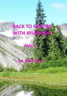 Back to Nature with Ayurveda - part 2