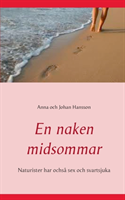 En naken midsommar : naturister har ochså sex och svartsjuka