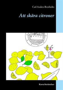 Att skära citroner : korta berättelser