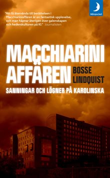 Macchiariniaffären : sanningar och lögner på Karolinska