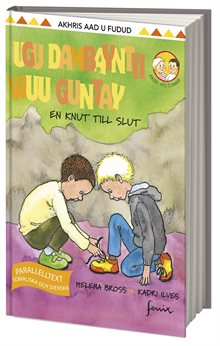 Ugu dambayntii wuu guntay / En knut till slut