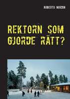 Rektorn som gjorde rätt? : en berättelse om motstånd, vingummi och mod