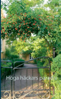 Höga häckars paradis : Höga häckars paradis