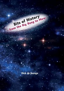 Bits of history : from the Big Bang to now