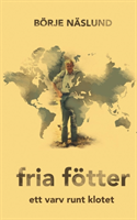 Fria fötter : Ett varv runt klotet