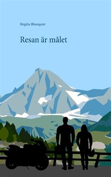 Resan är målet : Resan är målet