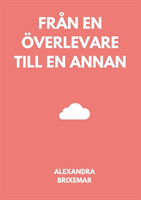 Från en överlevare till en annan : Från en överlevare till en annan