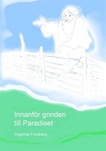 Innanför grinden till Paradiset : Innanför grinden till Paradiset