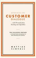 Refreshing The Customer Dialogue - with Personalization, Teaching and Algor