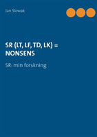 SR (LT, LF, TD, LK) = NONSENS : SR: min forskning