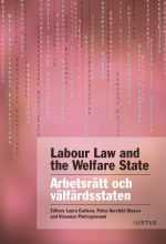 Labour law and the welfare state : arbetsrätt och välfärdsstaten