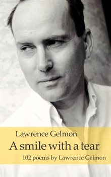 A smile with a tear : 102 poems by Lawrence Gelmon