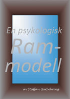 En psykologisk rammodell : En psykologisk rammodell