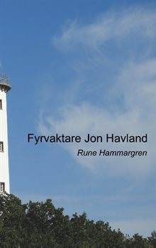 Fyrvaktare Jon Havland : Fyrvaktare Jon Havland