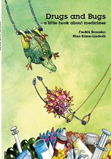 Drugs and bugs : a little book about medicines