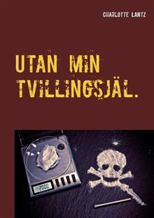 Utan min tvillingsjäl. : Utan min tvillingsjäl.