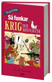 Så funkar krig och konflikter