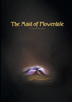 The Maid of Flowerdale : A Vindeon Adventure