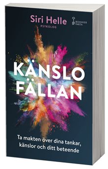 Känslofällan : ta makten över dina känslor, tankar och ditt beteende