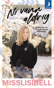 Ni vann aldrig : så tog jag mig levande genom högstadiet