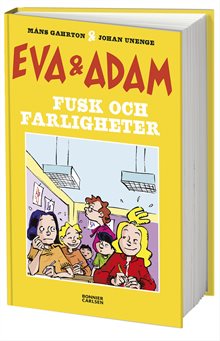 Eva & Adam. Fusk och farligheter