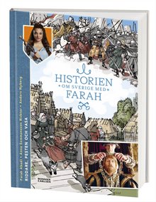 Historien om Sverige med Farah 2. Riddare, pesten och Vasa : Riddare, pesten och Vasa