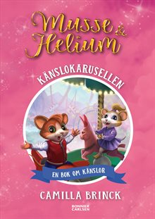 Musse & Helium. Känslokarusellen