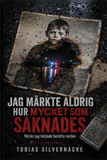 Jag märkte aldrig hur mycket som saknades : förrän jag började berätta resten