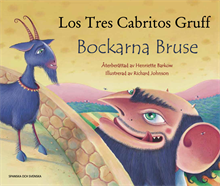 Bockarna Bruse / Los Tres Cabritos Gruff (svenska och spanska)