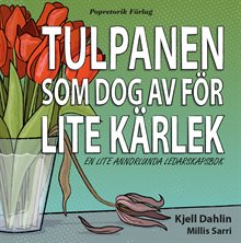 Tulpanen som dog av för lite kärlek