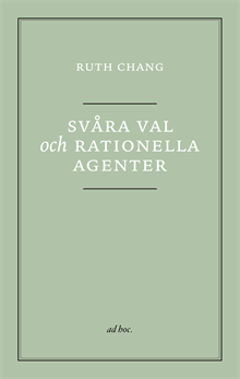 Svåra val och rationella agenter